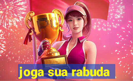 joga sua rabuda